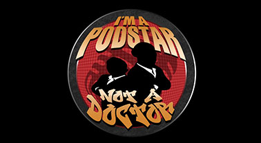 im-a-podstar-not-a-doctor